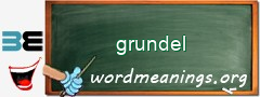 WordMeaning blackboard for grundel